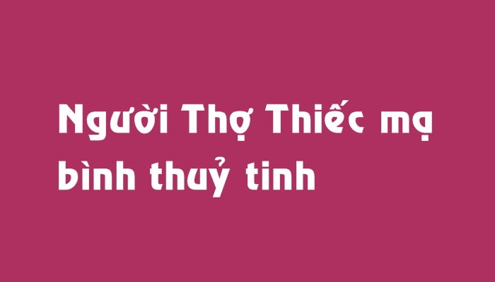 Người Thợ Thiếc mạ bình thuỷ tinh