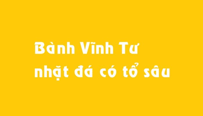 Bành Vĩnh Tư nhặt đá có tổ sâu